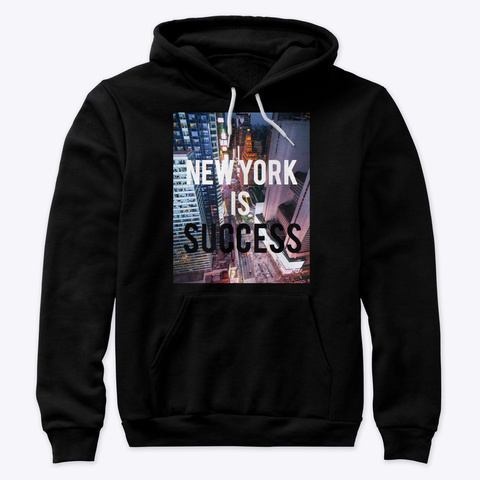 New York Is Success Black T-Shirt Front