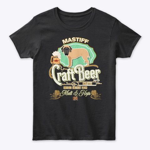 Mastiff Gifts Dog Beer Lover Black T-Shirt Front