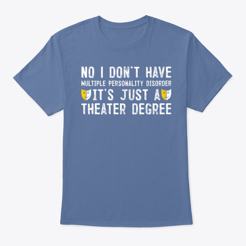 Funny Broadway Theater Actor Actress Denim Blue T-Shirt Front