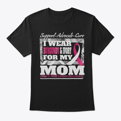 Burgundy Ivory For My Mom Head  Neck Can Black T-Shirt Front