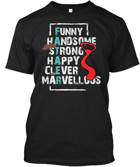 Father Fathers Day Funny Handsome Shirts