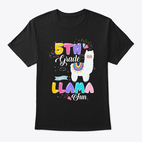 5th Grade Is A Llama Fun Tshirt Black T-Shirt Front