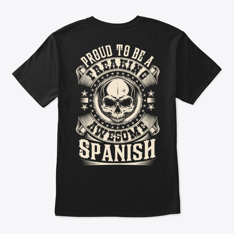 Proud Awesome Spanish Shirt Black T-Shirt Back