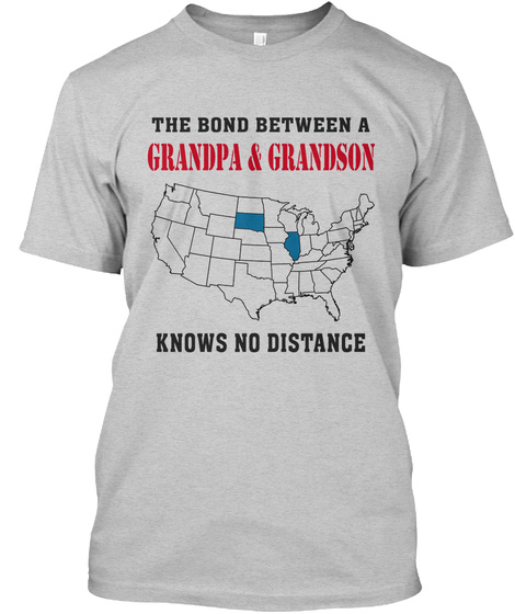 The Bond Between Grandpa And Grandson Know No Distance Illinois   South Dakota Light Steel T-Shirt Front