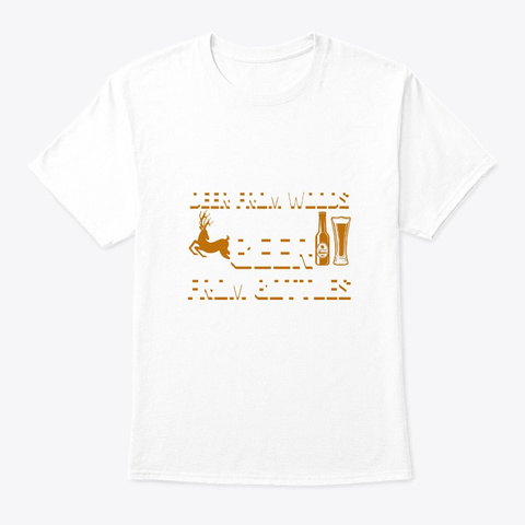 I Rescue Deer Woods Beer Bottles Hunting White Camiseta Front