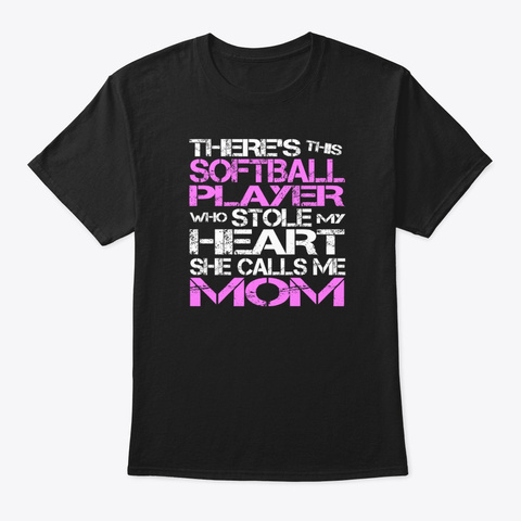 Softball Player Stole My Heart She Black T-Shirt Front