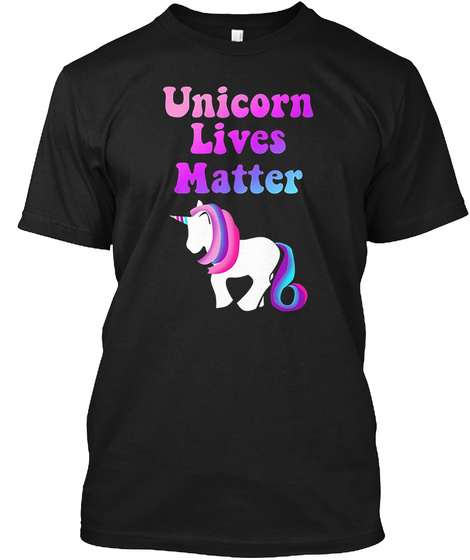 Unicorn Lives Matter Funny Political Uni