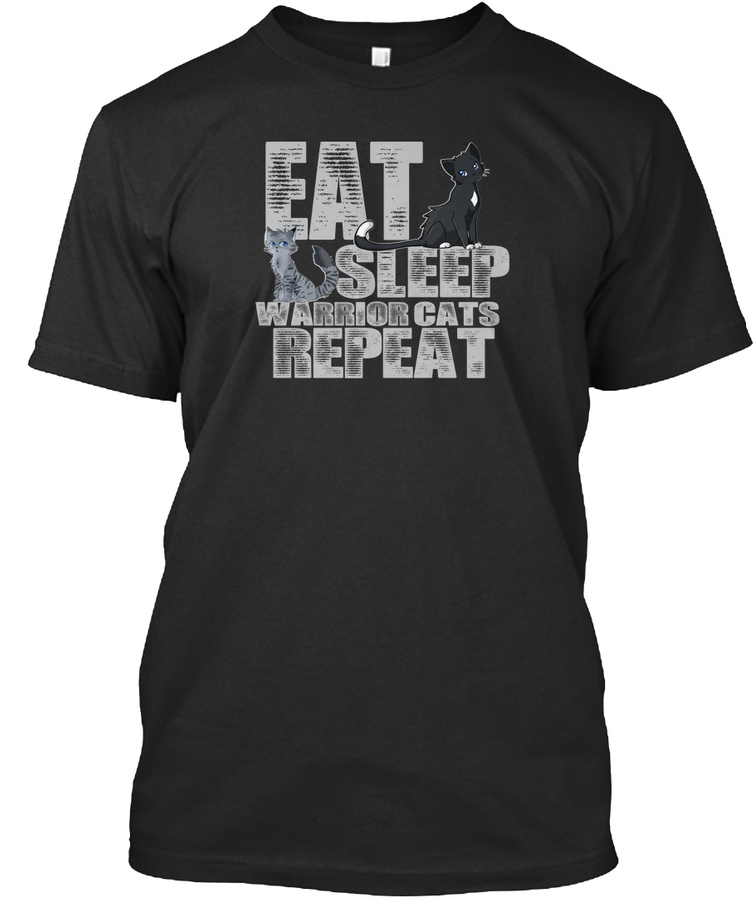 Eat Sleep Warrior Cats Repeat T Shirts C Unisex Tshirt