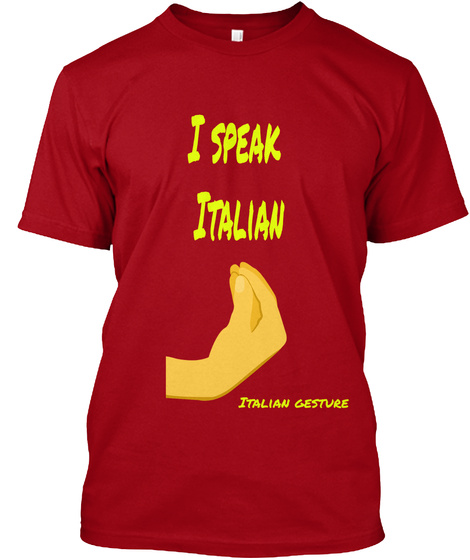 I Speak 
Italian Italian Gesture Deep Red Maglietta Front