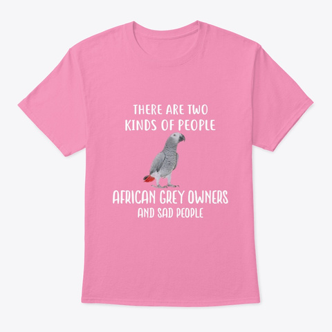 African Grey Owners Pink T-Shirt Front