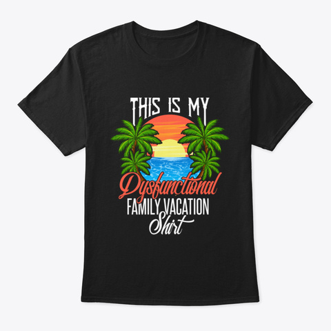 Family Vacation Funny Beach Holiday Sun Black T-Shirt Front