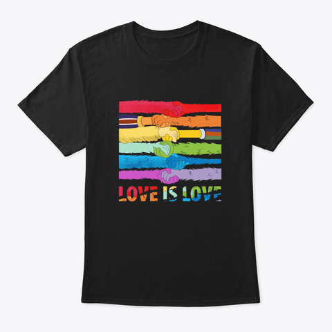 Love Is Love Lgbt Shirt Pride Flag, Hear Black T-Shirt Front