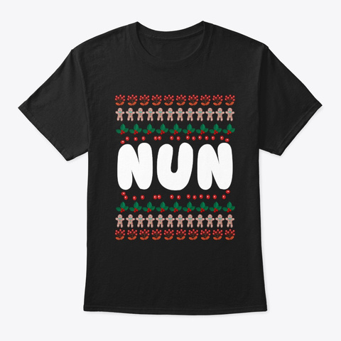 Ugly Christmas Style Nun Gift Black T-Shirt Front