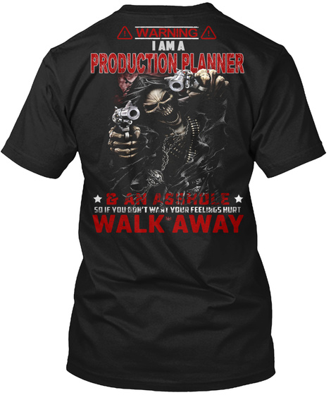 Warning   Don't Mess With A Production Planner Black T-Shirt Back