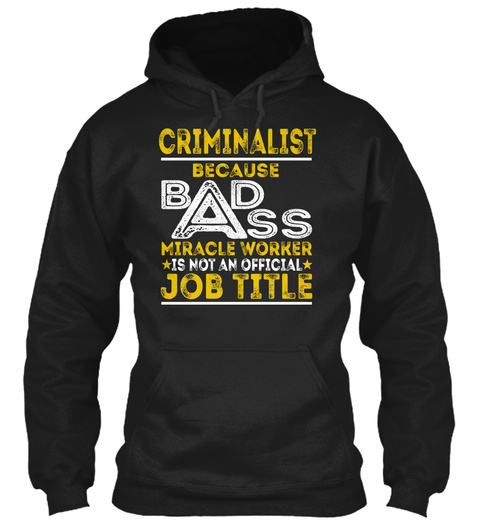 Criminalist   Badass Black T-Shirt Front