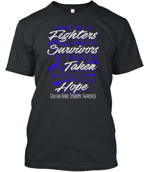 Fighters Survivors Taken Hope Guillain Barre Syndrome Awareness Black T-Shirt Front