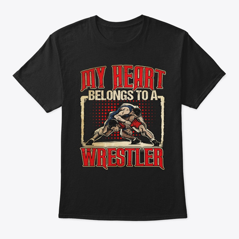 My Heart Belong To A Wrestler Black T-Shirt Front