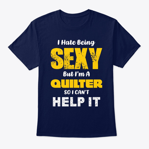 Being Sexy Quilter Navy T-Shirt Front