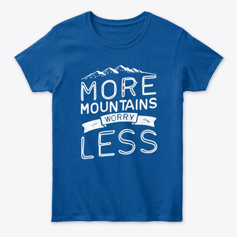 More Mountains Worry Less