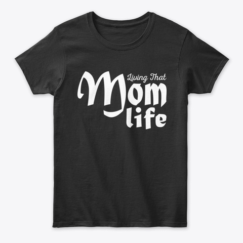Living That Mom Life Tee Unisex Tshirt