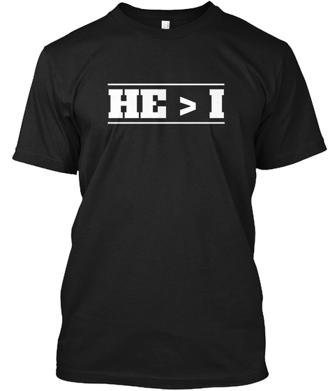 He Is Greater Than I T-shirt