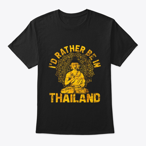 Id Rather Be In Thailand T Shirt Black T-Shirt Front