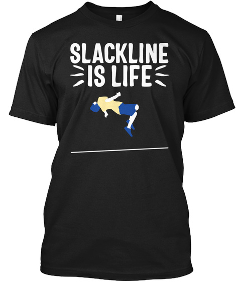 Slackline Slack Line Slacker Slacking Me Black T-Shirt Front