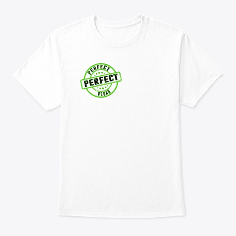 Perfect Vegan White T-Shirt Front