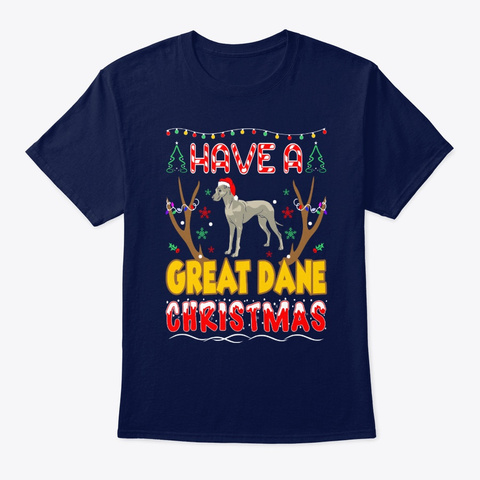 Have A Great Dane Christmas Navy T-Shirt Front