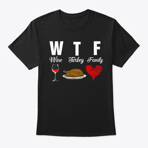 Wine Turkey Family Cool Family Shirt Black T-Shirt Front