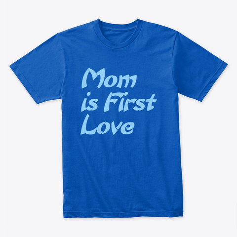  My Love (Mom) Royal T-Shirt Front