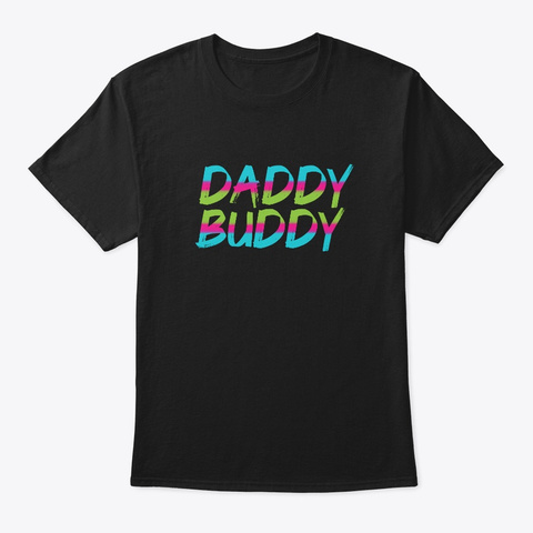 Daddy Baddy,Funny Fathers Day Shirt  Black T-Shirt Front