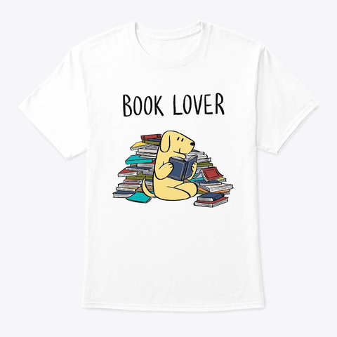 Book Lover Tshirt White T-Shirt Front