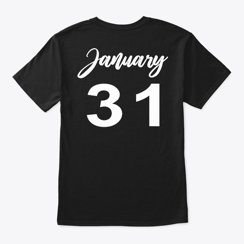 January 31   Aquarius Black T-Shirt Back