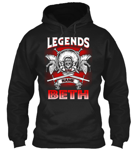 Legends Are Name Beth  Black T-Shirt Front