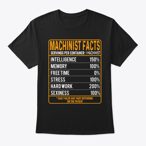 Machinist Facts Servings Per Container Black T-Shirt Front