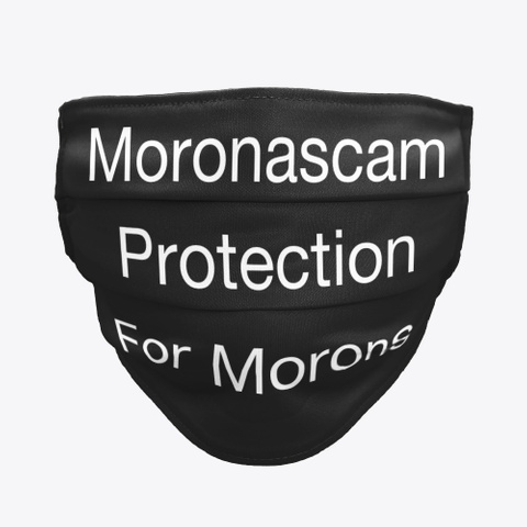 Moronascam Protection For Morons Black T-Shirt Front