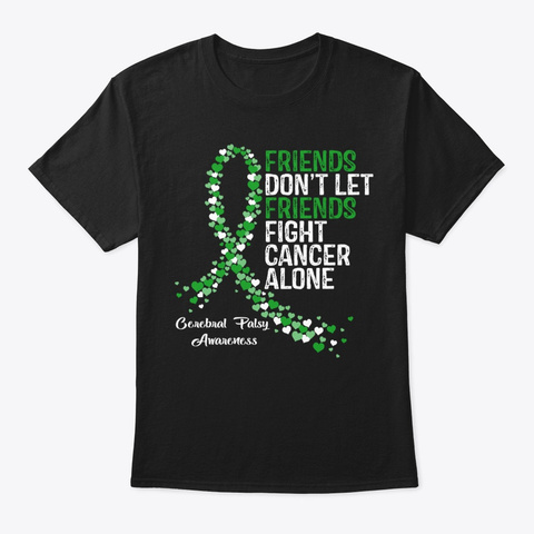 Friends Fight Cerebral Palsy Awareness Black T-Shirt Front