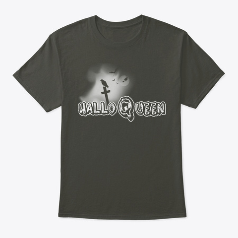 Funny Halloween Queen Smoke Gray T-Shirt Front