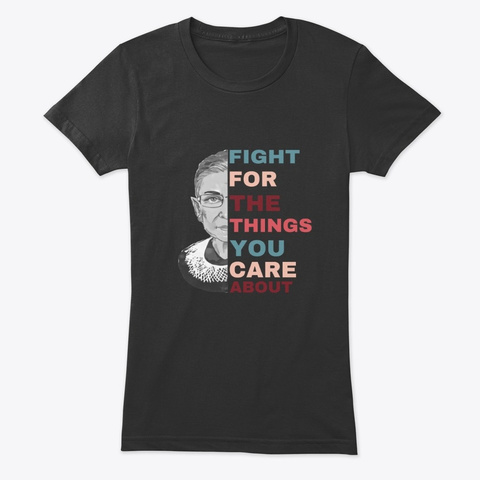 Fight For The Things You Care About Vintage Black T-Shirt Front