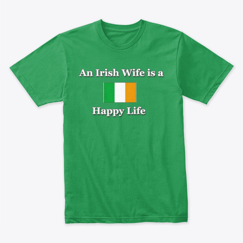 An Irish Wife Is A Happy Life