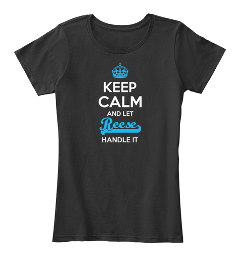 Reese Keep Calm! Black T-Shirt Front