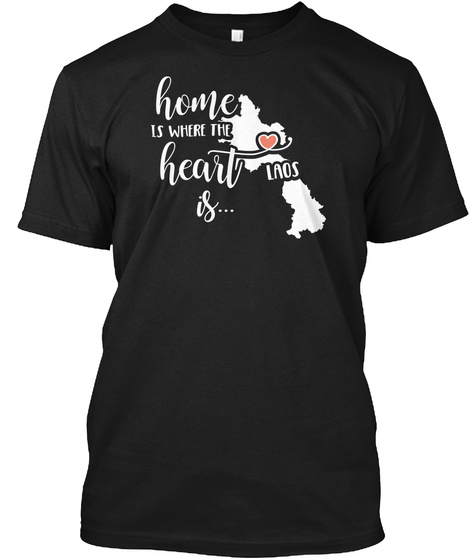 Home Is Where The Heart Is Laos Black T-Shirt Front