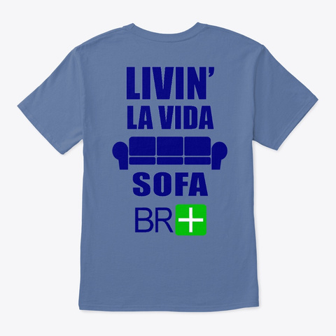 Bed Headzz Crew Livin' La Vida Sofa Gear Denim Blue T-Shirt Back