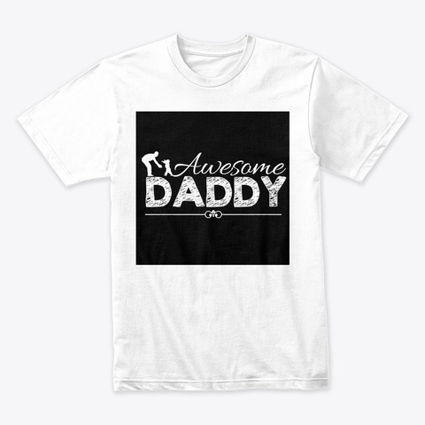 Awesome Daddy Products from TextLife Designs | Teespring