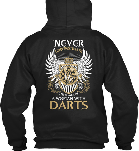 Never Underestimate The Power Of A Woman With Darts Black T-Shirt Back