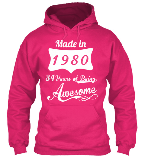Made In 1980 34 Years Of Being Awesome Heliconia T-Shirt Front