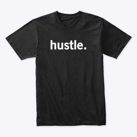 Hustle/Grind T Shirt Black T-Shirt Front