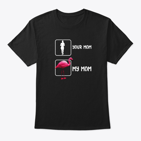 Mother's  Day Gift T Shirt Black Kaos Front
