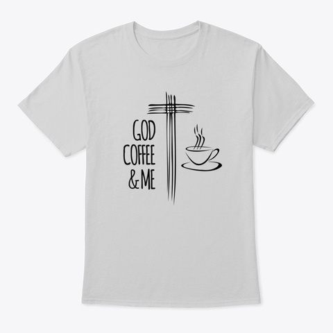 God, Coffee & Me Light Steel Camiseta Front